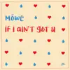 Stream & download if i ain't got u - Single