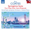 Coates: Springtime Suite, Four Ways Suite, Saxo-Rhapsody & Other Works