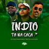 Indio Ta na Caça song lyrics