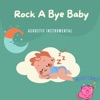 Rock a Bye Baby - Single