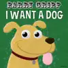 I Want a Dog - Single album lyrics, reviews, download