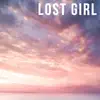 Lost Girl (From "Deltarune Chapter 2") [Chill Lofi Cover Version] - Single album lyrics, reviews, download
