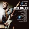 Axel Bauer - Laisse venir (Live à Ferber)