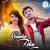 Chander Aalo - Single album lyrics, reviews, download