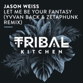 Let Me Be Your Fantasy (Yvvan Back & Zetaphunk Radio Edit) artwork