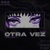 Otra vez - Single