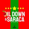 Oil Down & Saraca Riddim - Single