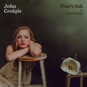 John Craigie - Don't Ask