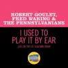 I Used To Play It By Ear (Live On The Ed Sullivan Show, May 5, 1968) - Single album lyrics, reviews, download