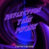 Reflection Time Phonk