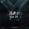Stream & download Won't Let You Go (Remix Contest Winners) - Single