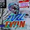 Stream & download Evil Twin (feat. Denzel Curry & zillakami) [Chopped & Screwed Mix] - Single