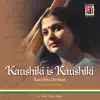 Kaushiki is Kaushiki album lyrics, reviews, download