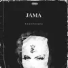 Jama - Single album lyrics, reviews, download