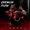 Gremlin Flow - Single album lyrics, reviews, download