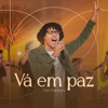 Vá em Paz - Single