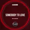 Somebody To Love (Daniel Verdun Remix) - Single album lyrics, reviews, download