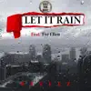 Stream & download Let It Rain (feat. Tye Ellen) - Single