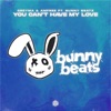 You Can't Have My Love (feat. Bunny Beatz) - Single