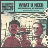 What U Need (feat. Purple Cloud) - Single