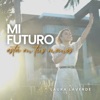 Mi Futuro Está en Tus Manos - Single