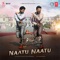 Naatu Naatu (From 