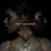 INTO THE MIRROR artwork