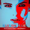 Stream & download Illusions & Lies - Single