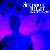 Shellshock Lullaby - Seeing Stars