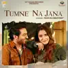 Tumne Na Jana - Single album lyrics, reviews, download