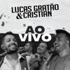 Lucas Gratão e Cristian ao vivo (Ao vivo) - EP