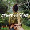 Cruise With Me - Single