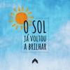 O Sol Já Voltou A Brilhar - Single