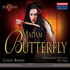 Puccini: Madam Butterfly by Yves Abel, Philharmonic Orchestra, Cheryl Barker, Jean Rigby, Paul Charles Clarke, Gregory Yurisich, Stuart Kale & D’Arcy Bleiker album reviews, ratings, credits