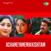 Achaneyanenikkishtam  (Original Motion Picture Soundtrack) - Single