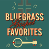 Bluegrass Gospel Favorites - Various Artists