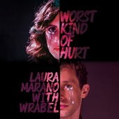 Laura Marano - Worst Kind of Hurt (feat. Wrabel) [Film Version]