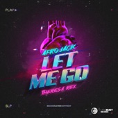 Let Me Go (feat. AFROJACK) artwork