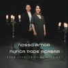 Nosso Amor Nunca Pode Acabar - Single