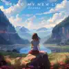 Hello, My New Life - Single album lyrics, reviews, download