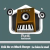 Le bien le mal (Erik Bo vs. Mack Bango) - Single