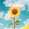 Cálmame - Single