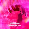 #Allalone (feat. Stout) - Single album lyrics, reviews, download