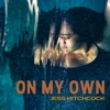 On My Own - Single