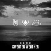 Sweater Weather - Remzcore