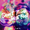 Don't Think Just Feel (feat. Kvgglv & A4) - Single