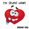 My Stupid Heart - Imitator Tots