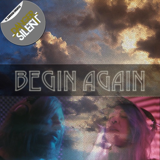 Cover artwork for Begin Again (feat. Carissa Creates)
