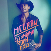 Standing Room Only - Tim McGraw