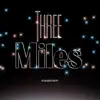 Stream & download Three Miles (feat. St3shyt) - Single